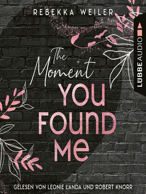 cover image of The Moment You Found Me--Lost-Moments-Reihe, Teil 2